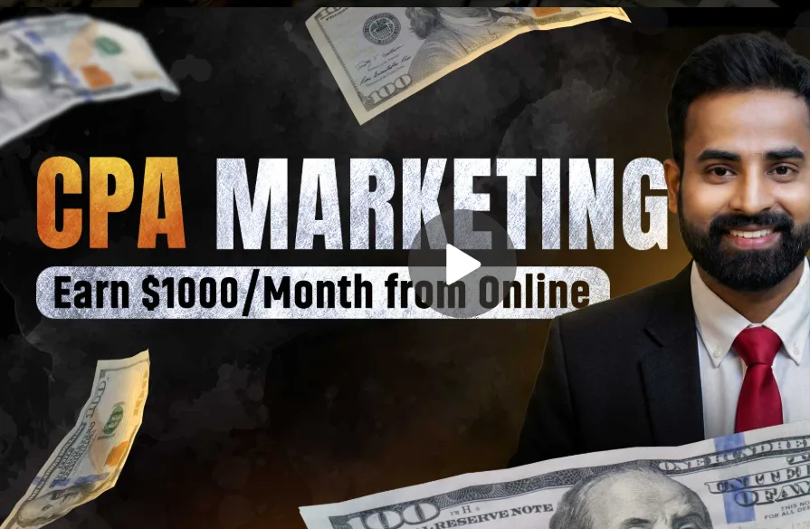 CPA Marketing Mastery to Earn $1000/Month from Online