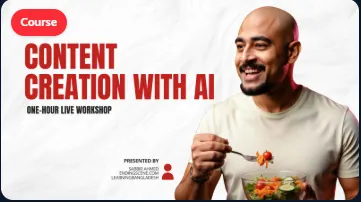 Content Creation With AI - Two-Hour Live workshop